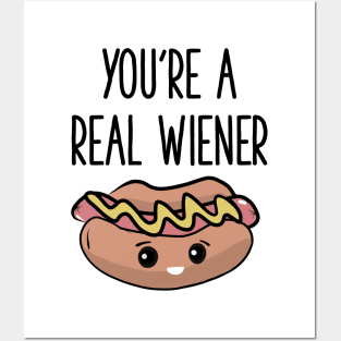 You're a real wiener Posters and Art